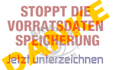Stopp die Vorratsdatenspeicherung